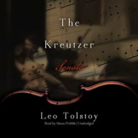 The Kreutzer Sonata by Tolstoy, Leo